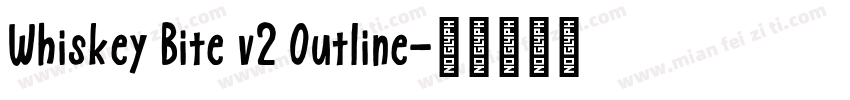 Whiskey Bite v2 Outline字体转换